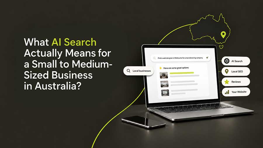 What AI Search Actually Means for a Small to Medium-Sized Business in Australia?