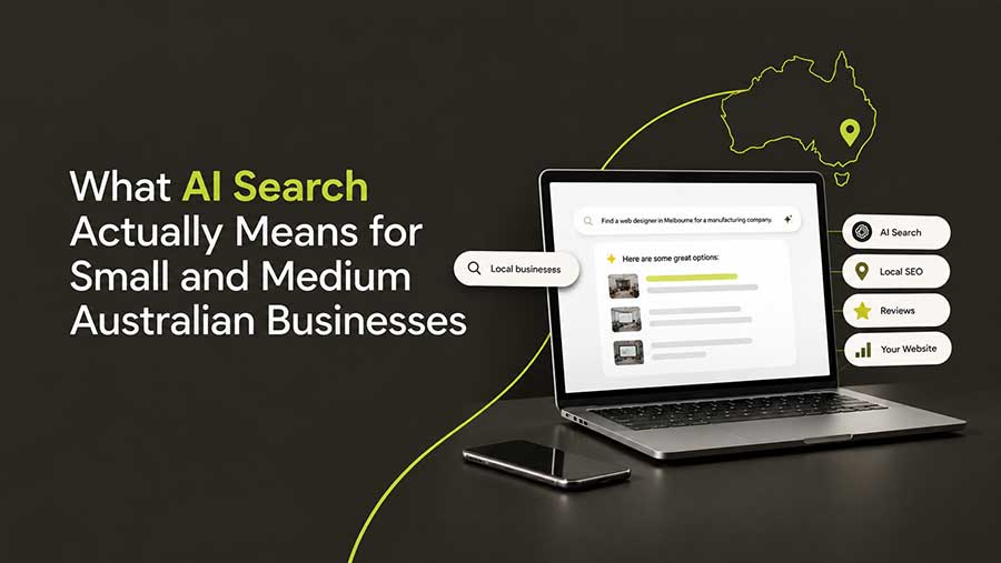What AI Search Actually Means for Small and Medium Australian Businesses